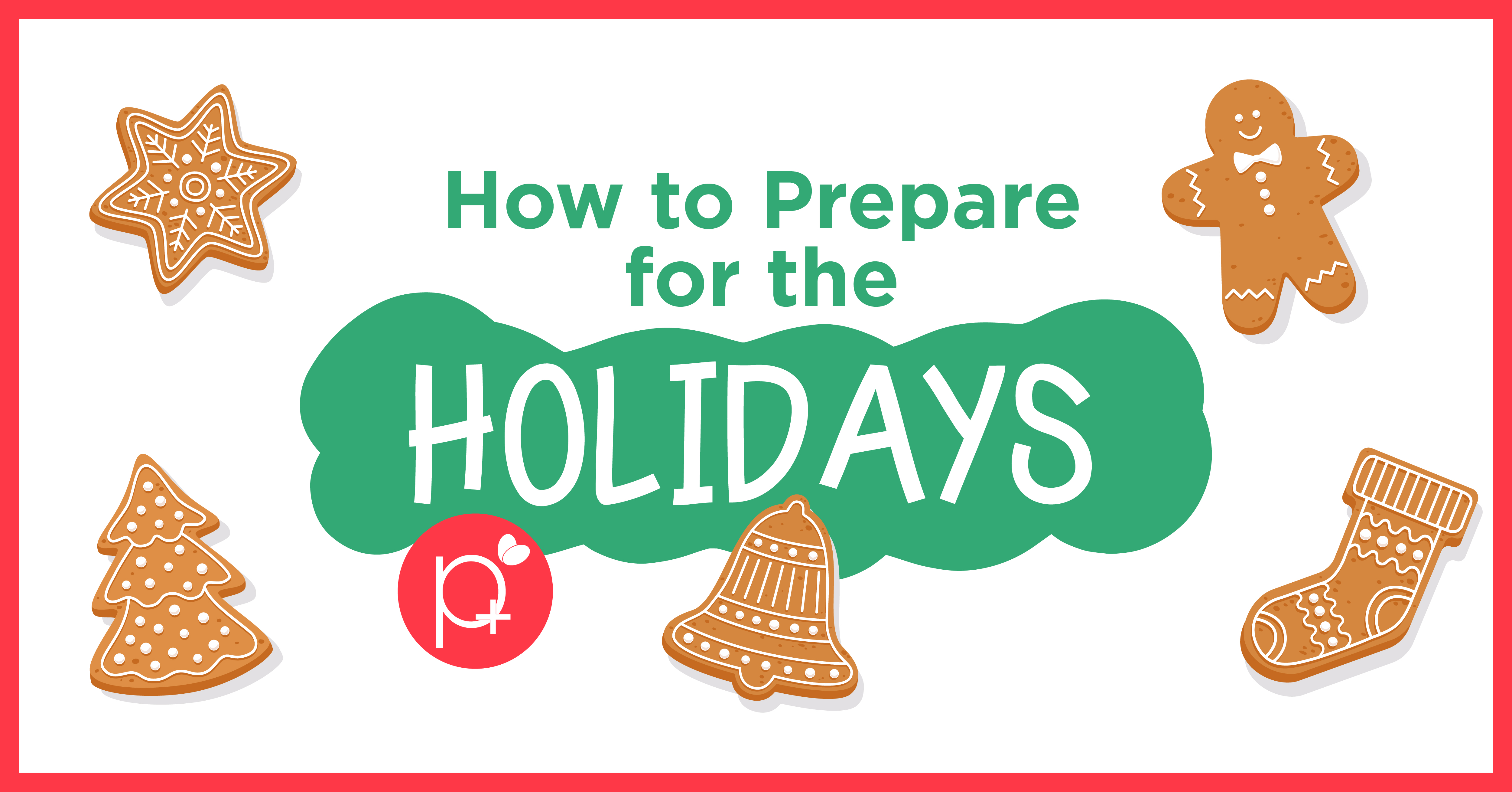 How to Prepare for the Holidays
