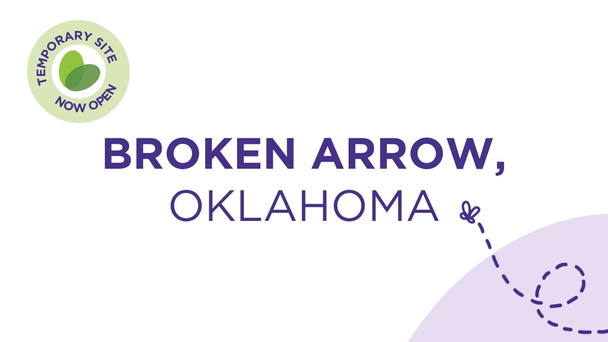 Broken Arrow, Oklahoma Temporary Site Now Open