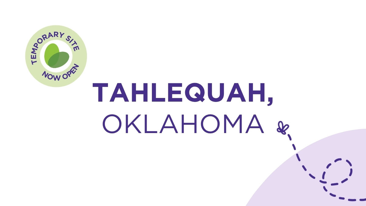 Tahlequah, Oklahoma Temporary Site Now Open